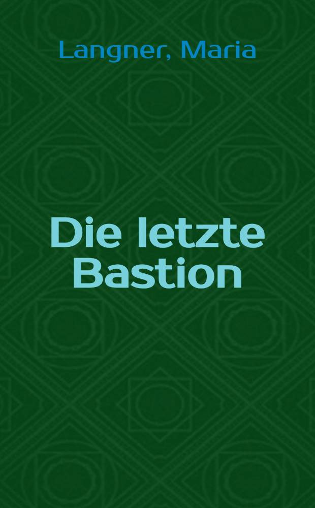 Die Ietzte Bastion