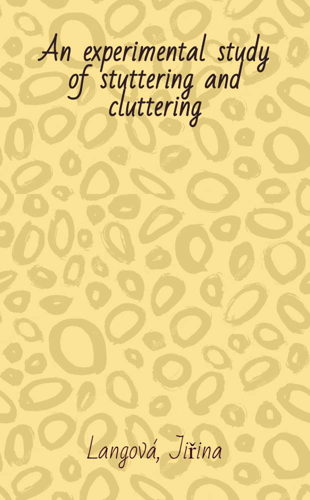 An experimental study of stuttering and cluttering