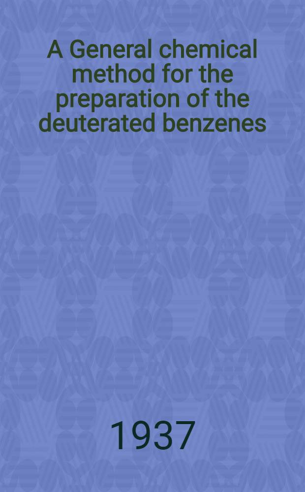 A General chemical method for the preparation of the deuterated benzenes