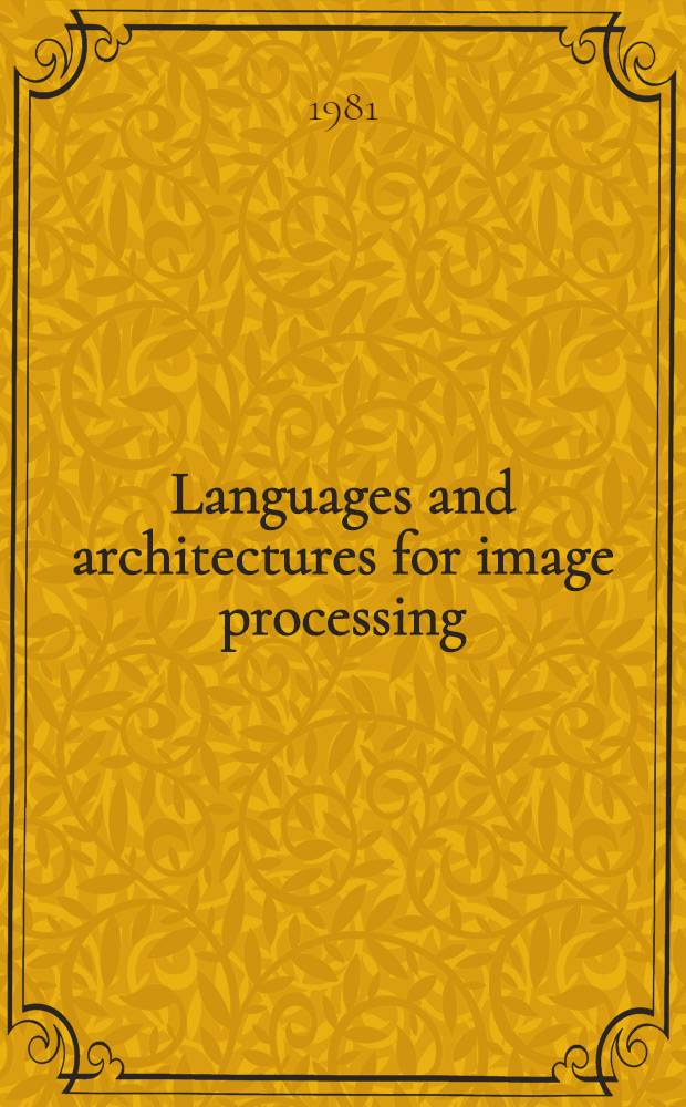 Languages and architectures for image processing