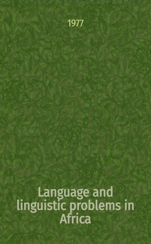 Language and linguistic problems in Africa : Proc. of the VII Conf. on Afr. linguistics