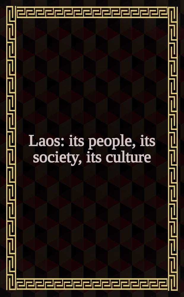 Laos: its people, its society, its culture