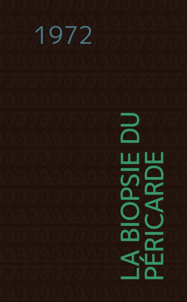 La biopsie du péricarde : À propos de 30 observations : Thèse ..