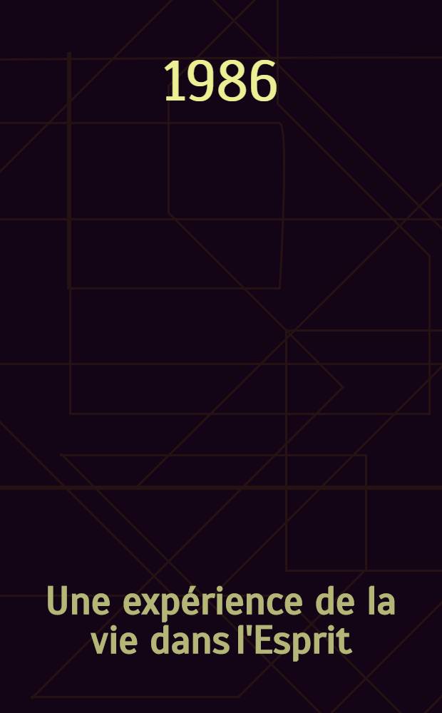 Une expérience de la vie dans l'Esprit : Dix jours dans la tradition des exercices spirituels : Guide spirituel