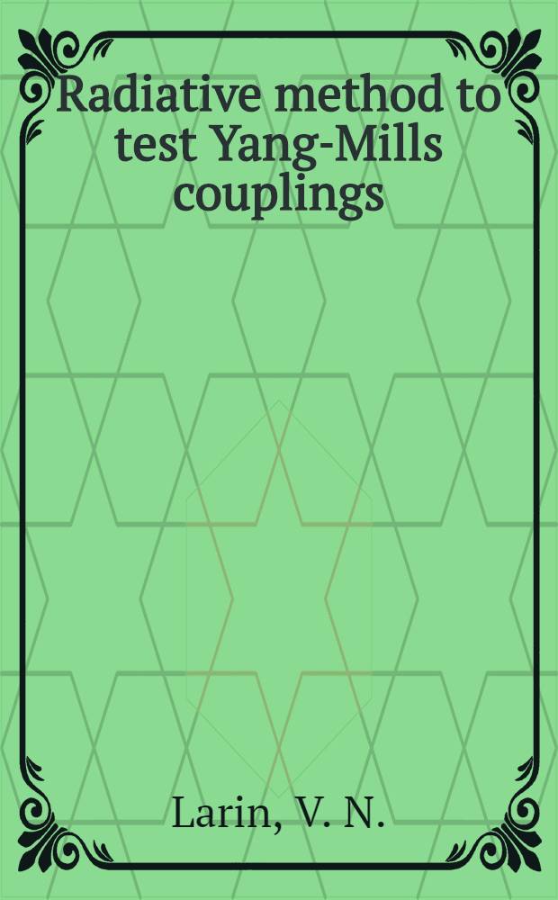 Radiative method to test Yang-Mills couplings
