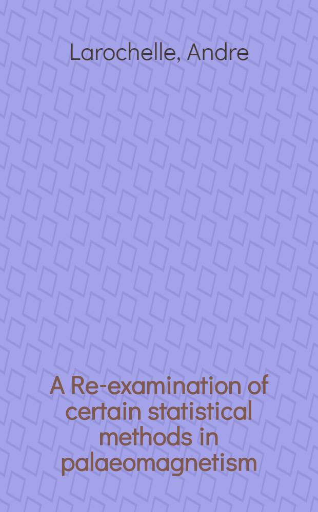A Re-examination of certain statistical methods in palaeomagnetism