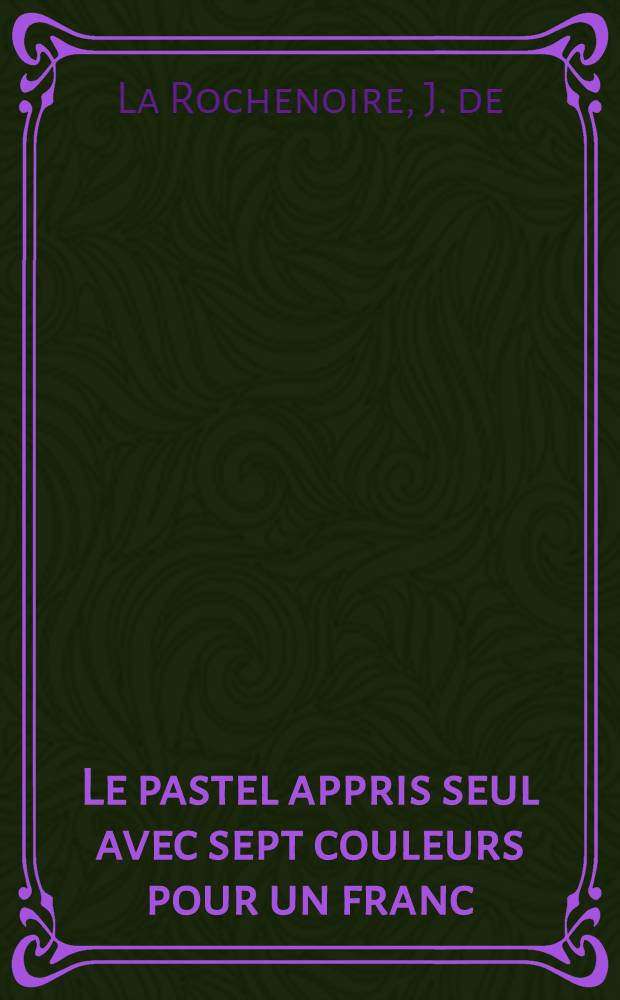 Le pastel appris seul avec sept couleurs pour un franc