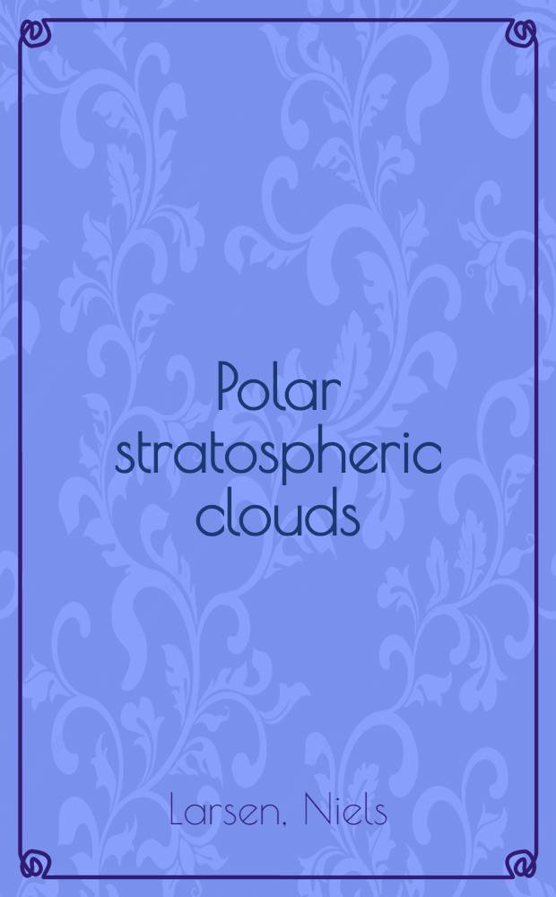 Polar stratospheric clouds : A microphys. simulation model