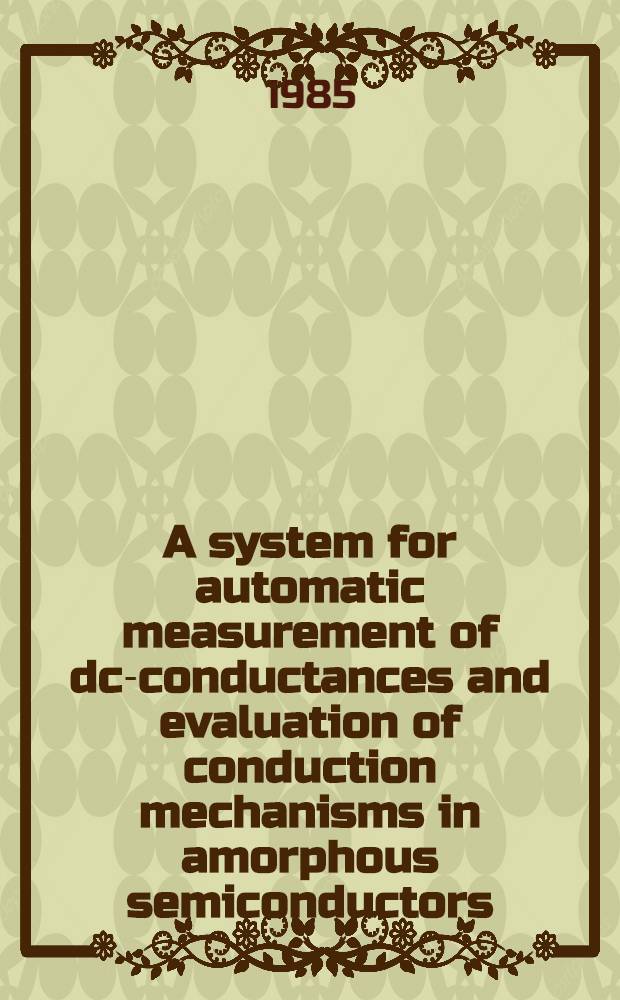 A system for automatic measurement of dc-conductances and evaluation of conduction mechanisms in amorphous semiconductors