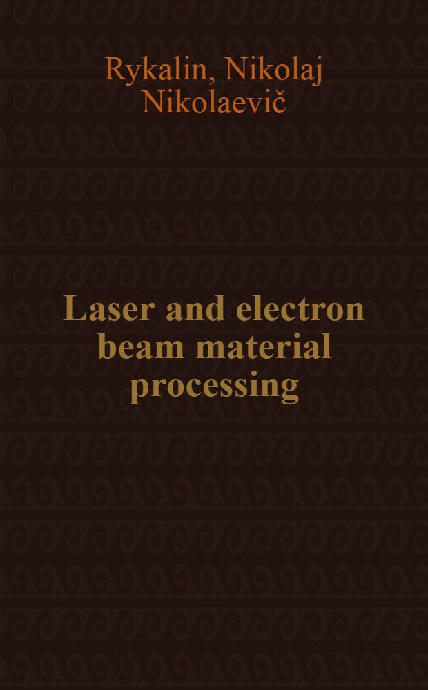 Laser and electron beam material processing : Handbook