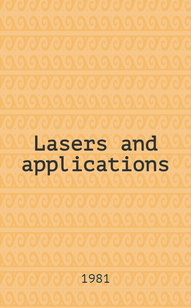 Lasers and applications : Proc. of the Sergio Porto memorial symp., Rio de Janeiro, Brasil, June 29 - July 3, 1980