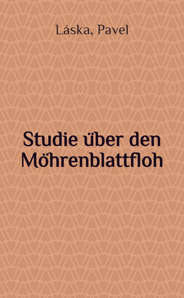 Studie &uuml;ber den M&ouml;hrenblattfloh (Trioza apicalis F&ouml;rst.) (Triozidae, Homoptera)