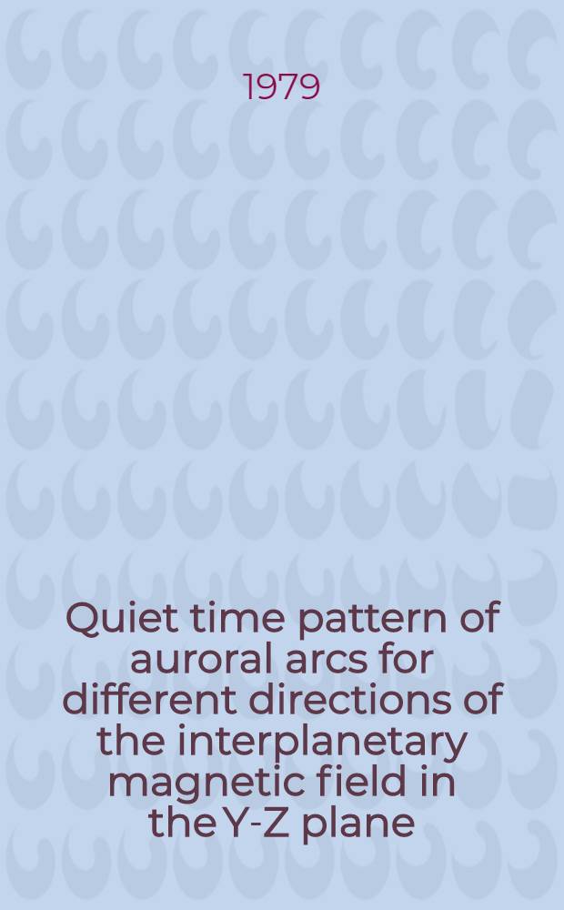 Quiet time pattern of auroral arcs for different directions of the interplanetary magnetic field in the Y-Z plane