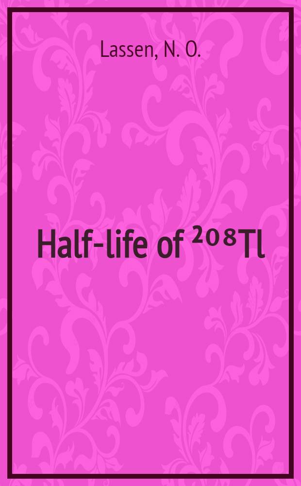 Half-life of ²⁰⁸Tl(ThCʺ)