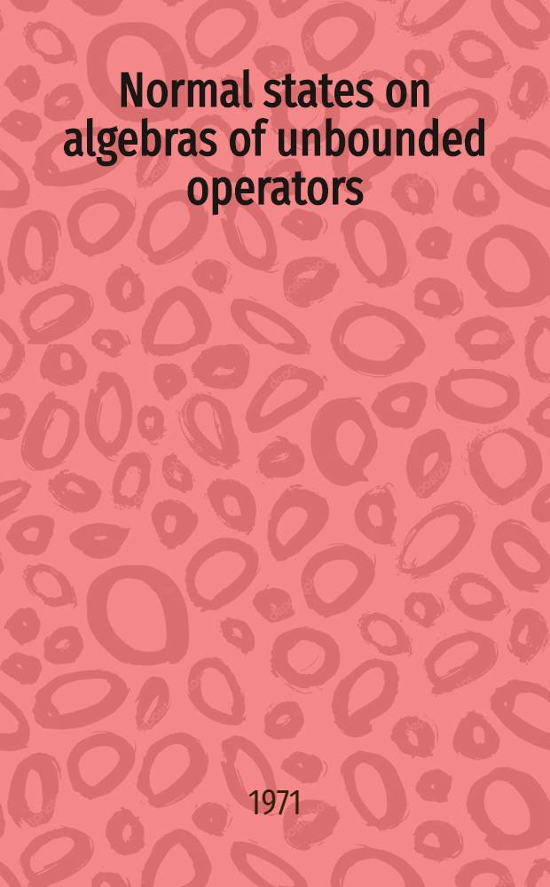 Normal states on algebras of unbounded operators