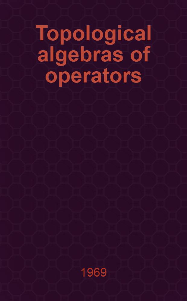 Topological algebras of operators