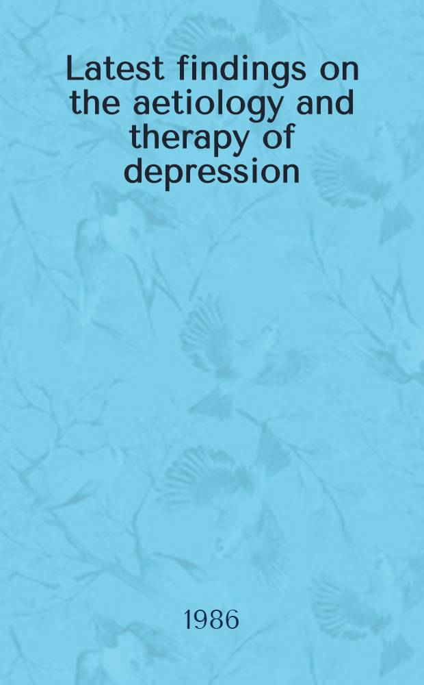 Latest findings on the aetiology and therapy of depression