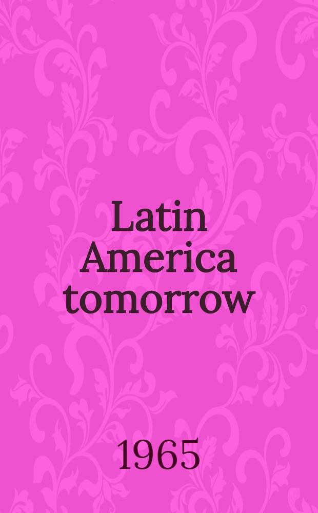 Latin America tomorrow : Symposium