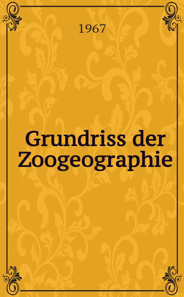 Grundriss der Zoogeographie