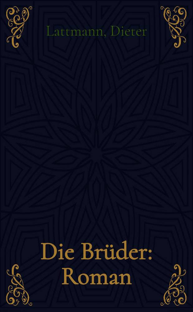 Die Brüder : Roman