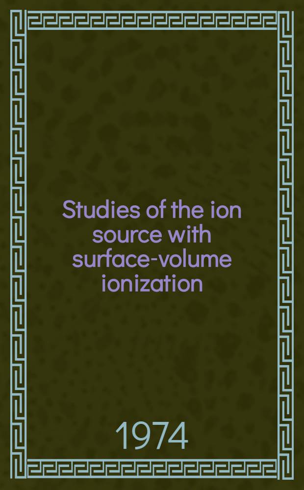 Studies of the ion source with surface-volume ionization