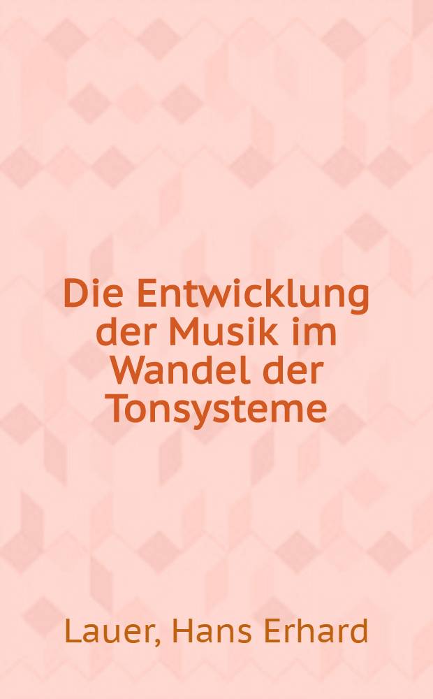 Die Entwicklung der Musik im Wandel der Tonsysteme