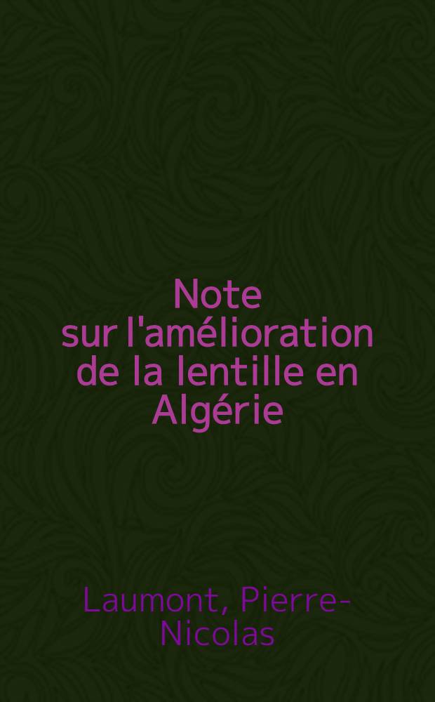 Note sur l'amélioration de la lentille en Algérie