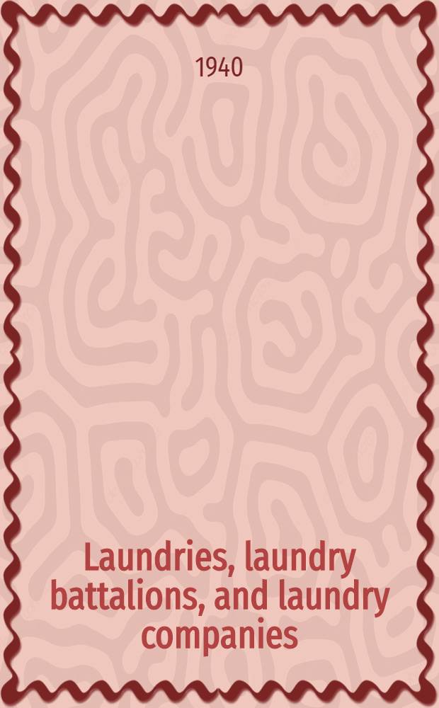 Laundries, laundry battalions, and laundry companies
