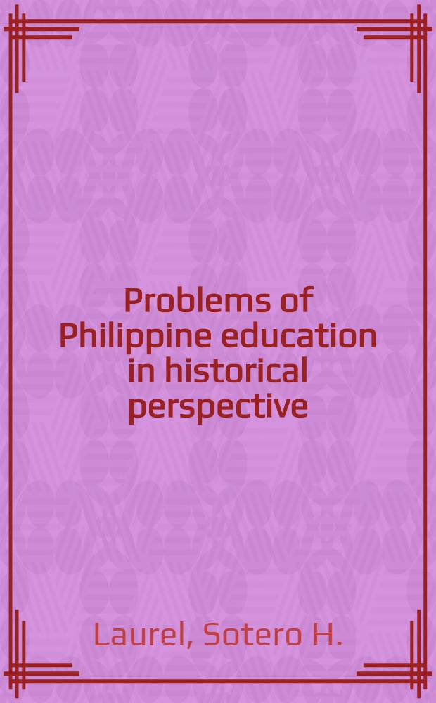 Problems of Philippine education in historical perspective