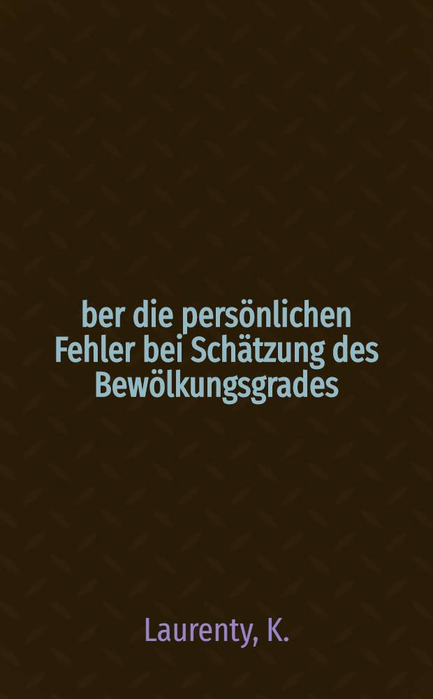 Über die persönlichen Fehler bei Schätzung des Bewölkungsgrades