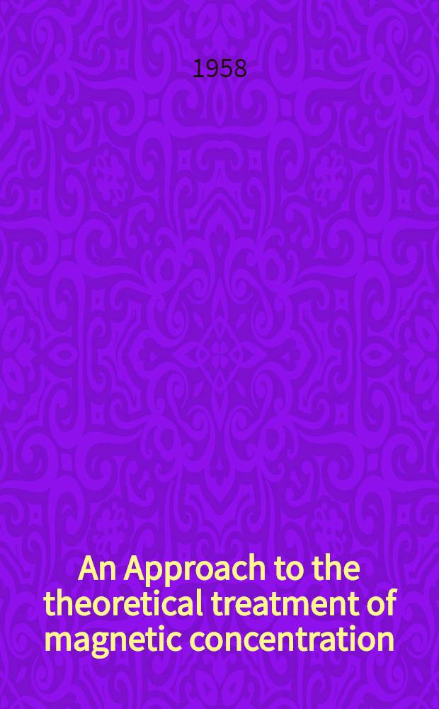 An Approach to the theoretical treatment of magnetic concentration