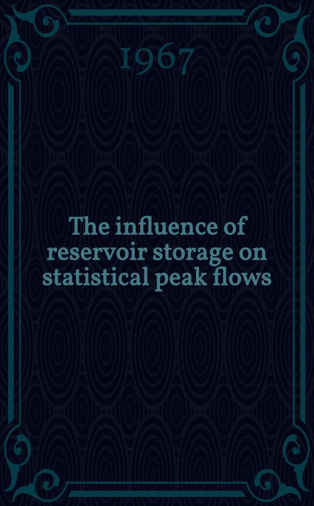 The influence of reservoir storage on statistical peak flows