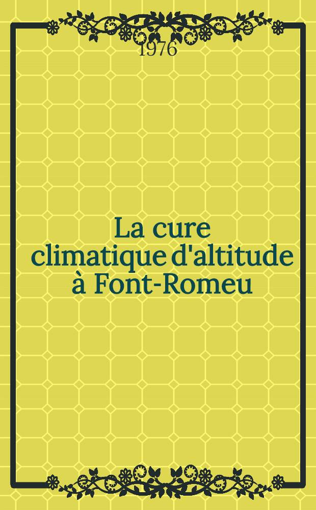 La cure climatique d'altitude à Font-Romeu : À propos de 733 observations