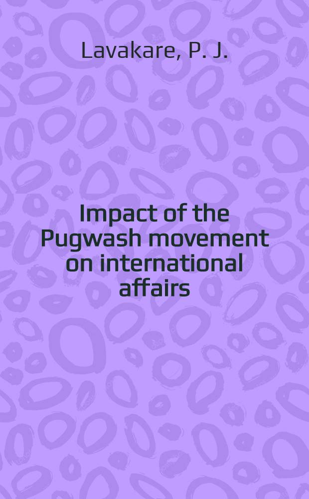 Impact of the Pugwash movement on international affairs