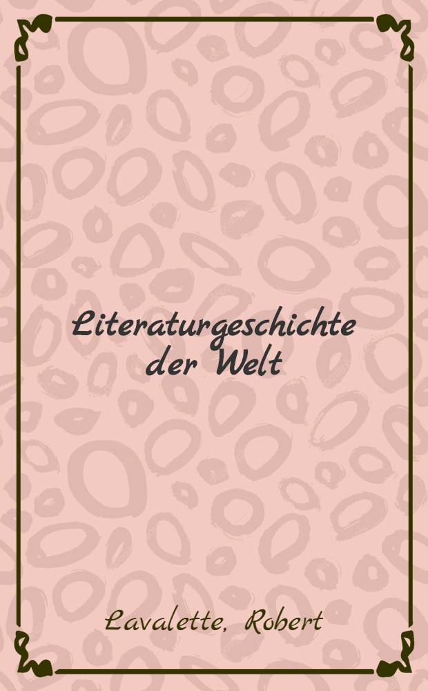 Literaturgeschichte der Welt