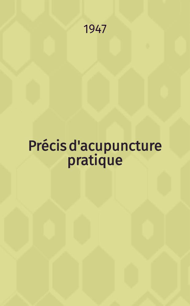 Précis d'acupuncture pratique