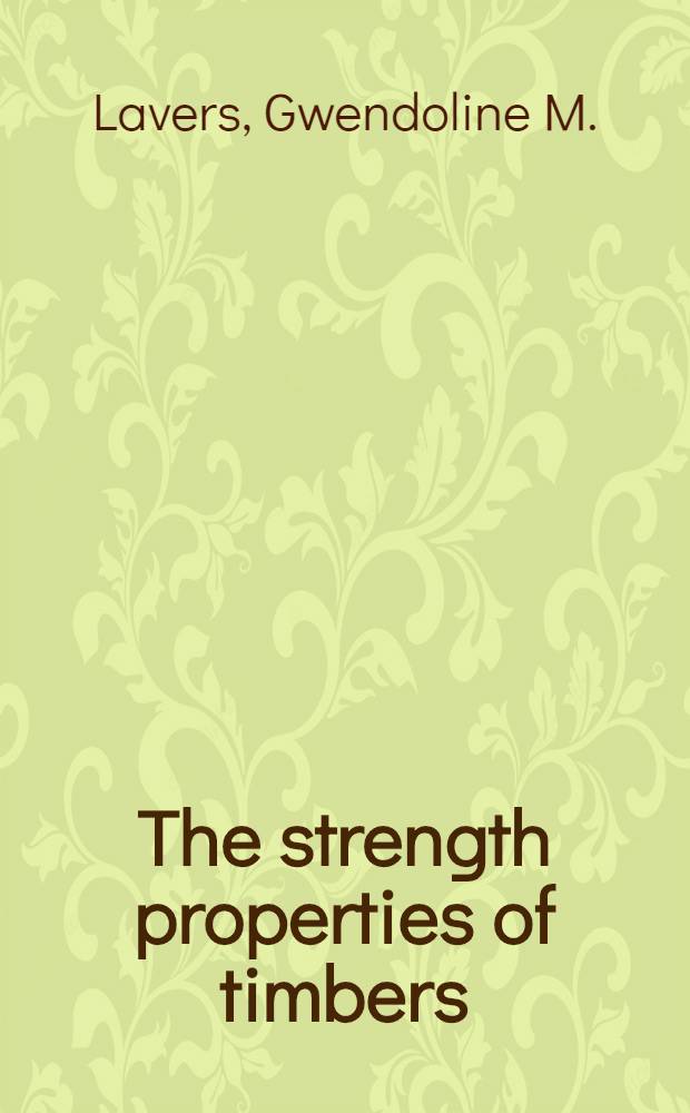 The strength properties of timbers