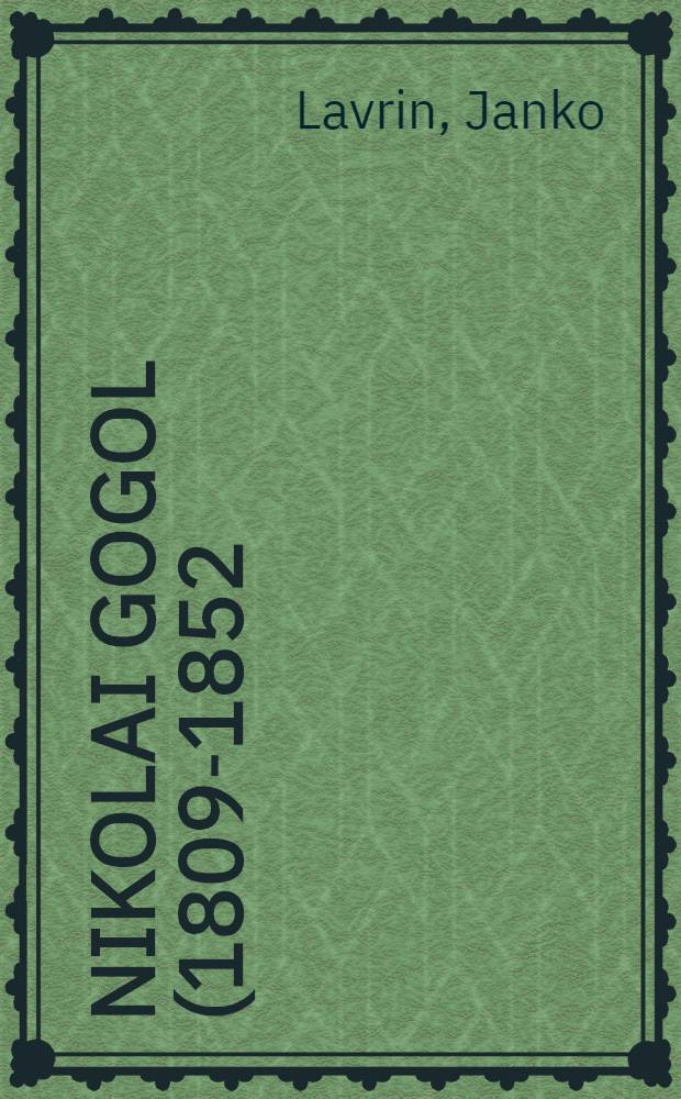 Nikolai Gogol (1809-1852) : A centenary survej