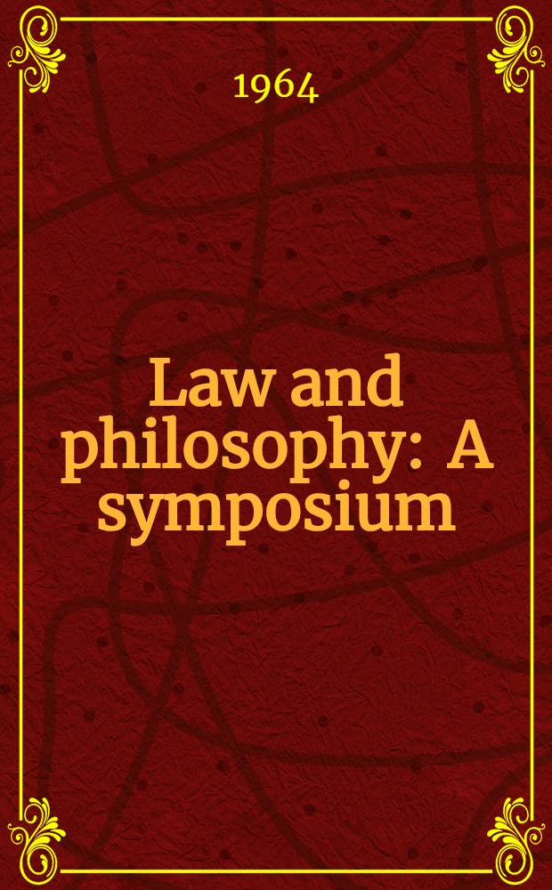 Law and philosophy : A symposium