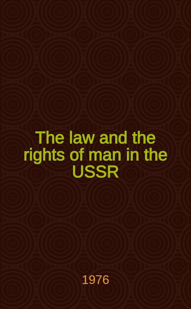 The law and the rights of man in the USSR
