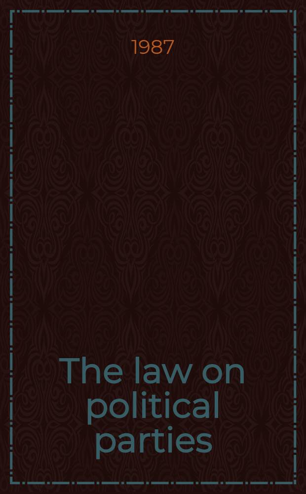 The law on political parties : Doc. on politics a. soc. in the Federal Republic of Germany