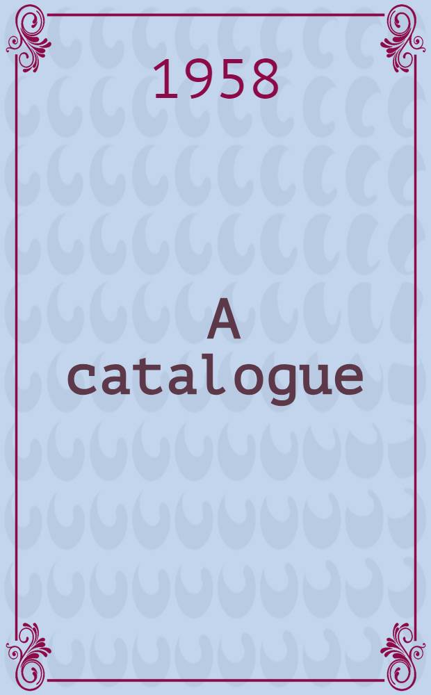 [A catalogue]