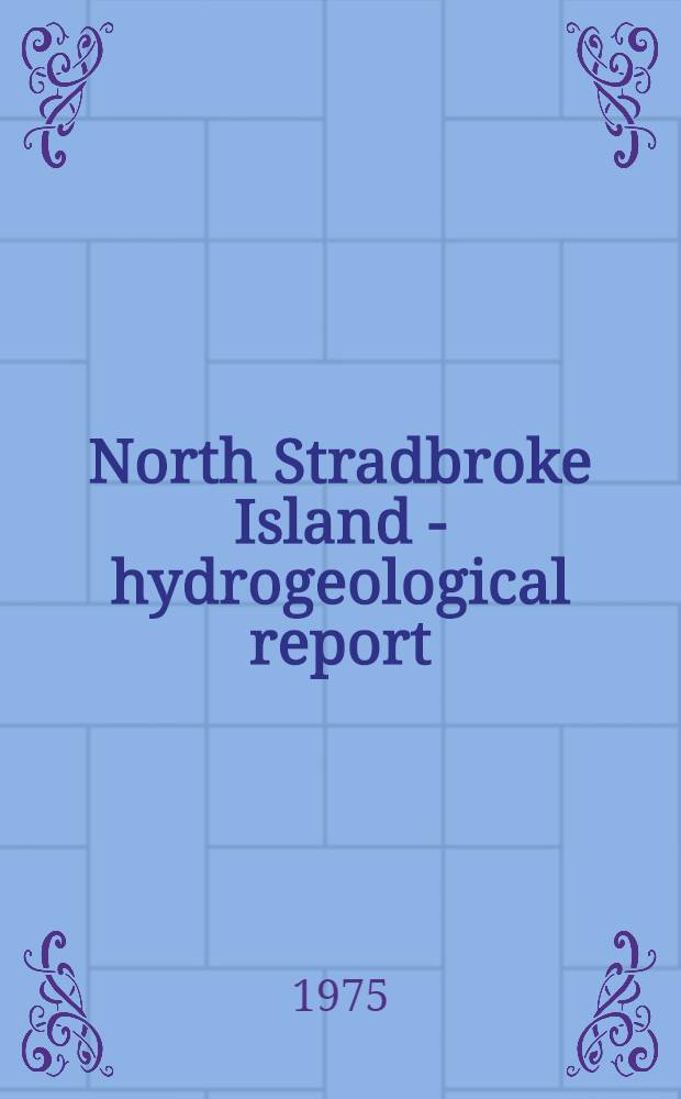 North Stradbroke Island - hydrogeological report