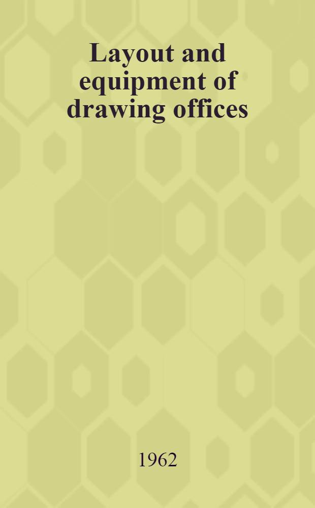 Layout and equipment of drawing offices