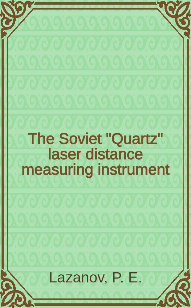The Soviet "Quartz" laser distance measuring instrument
