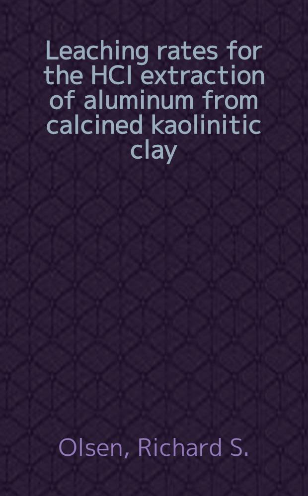 Leaching rates for the HCI extraction of aluminum from calcined kaolinitic clay
