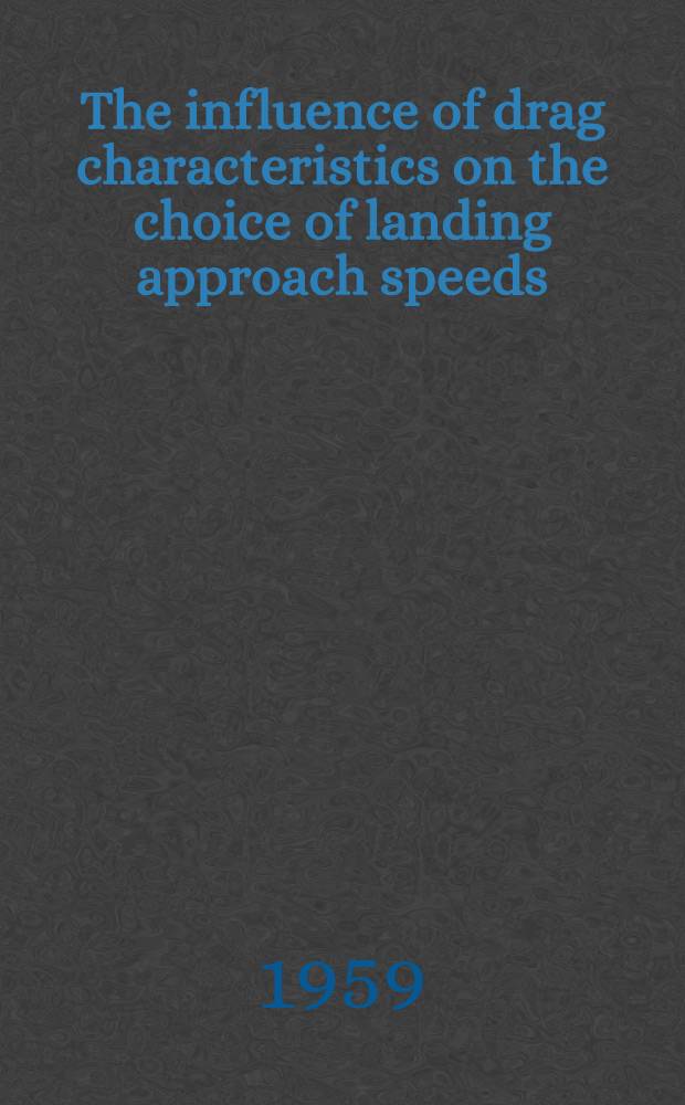 The influence of drag characteristics on the choice of landing approach speeds