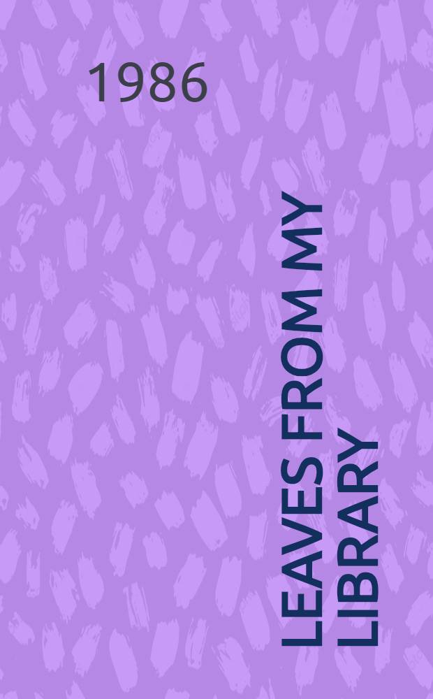 Leaves from my library : An Engl. enthology