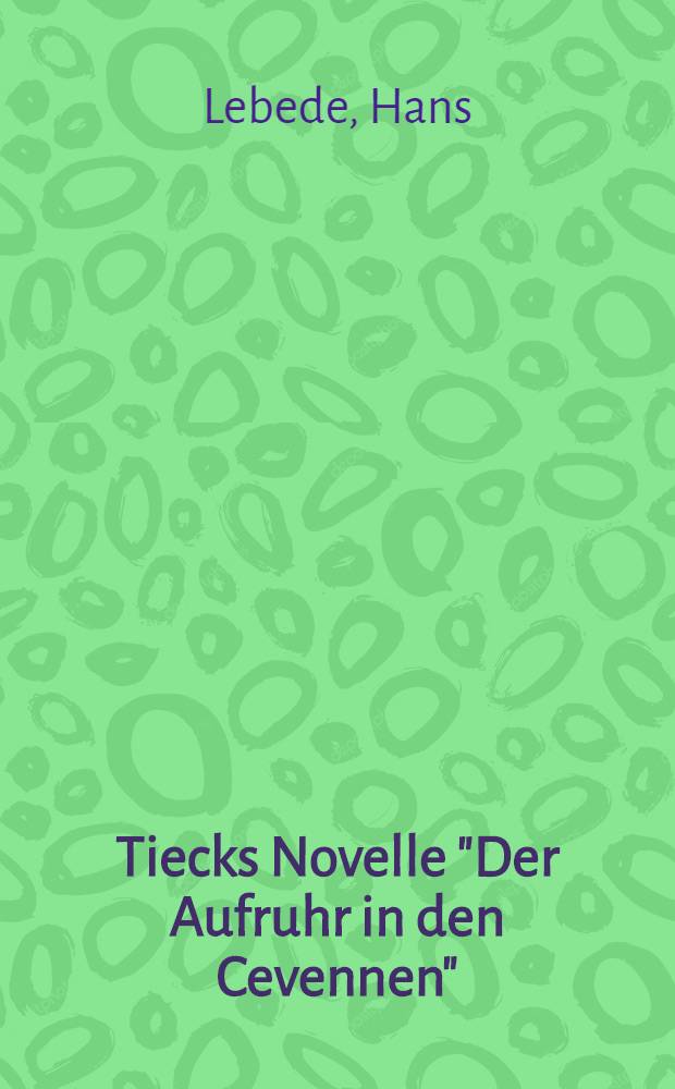 Tiecks Novelle "Der Aufruhr in den Cevennen" : Eine literarhistorische Untersuchung