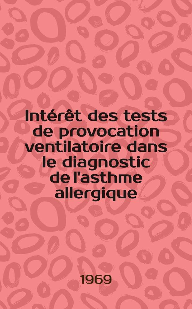 Intérêt des tests de provocation ventilatoire dans le diagnostic de l'asthme allergique : Thèse ..